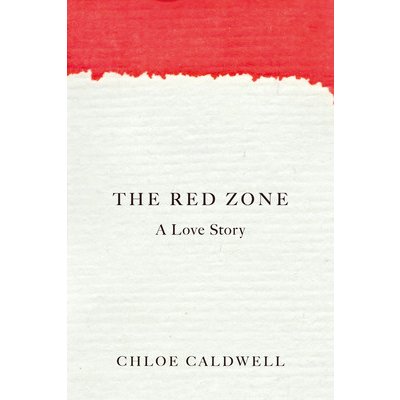 The Red Zone: A Love Story - (Caldwell Chloe) – Hledejceny.cz