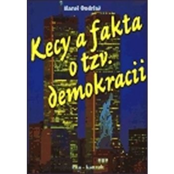 Kecy a fakta o tzv. demokracii - Karol Ondriaš