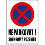 Cedule Neparkovat – soukromý vjezd bez stání - A4 - 21x30 cm / Plast tl. 5 mm cn7 – Hledejceny.cz