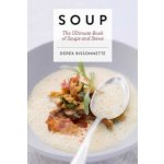 Soup: The Ultimate Book of Soups and Stews Soup Recipes, Comfort Food Cookbook, Homemade Meals, Gifts for Foodies Bissonnette DerekPevná vazba – Zboží Mobilmania