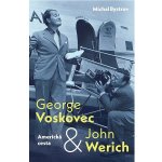 George Voskovec & John Werich: Americká cesta - Michal Bystrov – Zbozi.Blesk.cz