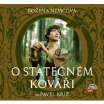 Pavel Kříž – Němcová - O statečném kováři MP3 – Hledejceny.cz