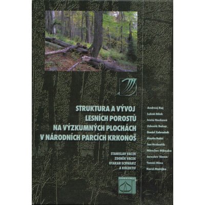 Struktura a vývoj lesních porostů na výzkumných plochách v Národních parcích Krkonoš - Stanislav Vacek – Zboží Mobilmania