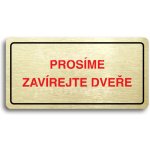 ACCEPT Piktogram PROSÍME ZAVÍREJTE DVEŘE - zlatá tabulka - barevný tisk – Hledejceny.cz