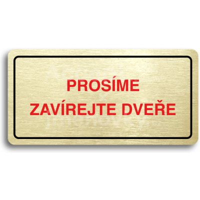 ACCEPT Piktogram PROSÍME ZAVÍREJTE DVEŘE - zlatá tabulka - barevný tisk – Hledejceny.cz