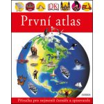 První atlas - Dětský obrázkový atlas zemí celého světa – Hledejceny.cz