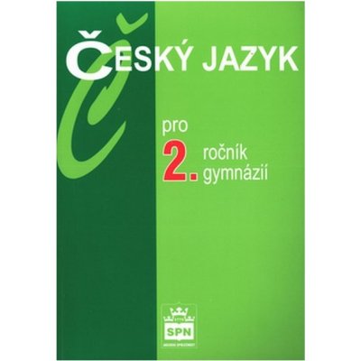 Český jazyk pro 2. ročník gymnázií - Jiří Kostečka – Hledejceny.cz