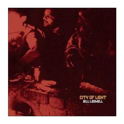 Bill Laswell - City Of Light LTD LP – Hledejceny.cz