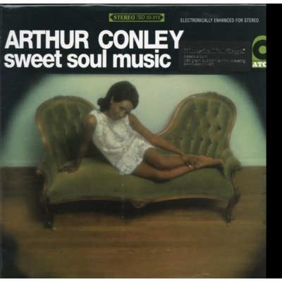 Conley Arthur - Sweet Soul Music LP