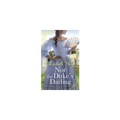 Not the Duke's Darling - a dazzling new Regency romance from the New York Times bestselling author of the Maiden Lane series Hoyt ElizabethPaperback – Zboží Mobilmania