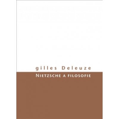 Deleuze Gilles: Nietzsche a filosofie