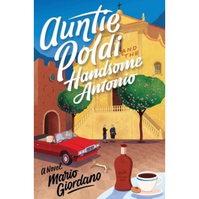 Auntie Poldi and the Handsome Antonio – Hledejceny.cz