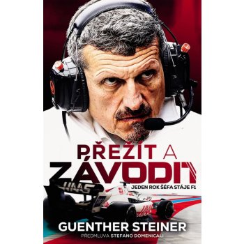 Přežít a závodit - Guenther Steiner