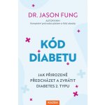 Jason Fung Kód diabetu Provedení – Zboží Mobilmania