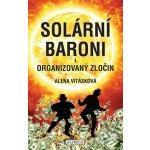 Solární baroni Organizovaný zločin – Hledejceny.cz