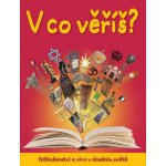 V co věříš? - Náboženství a víra v dnešním světě - neuveden – Hledejceny.cz