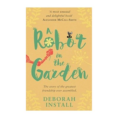 A Robot In The Garden Deborah Install