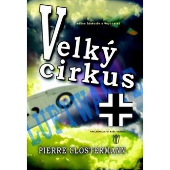 Velký cirkus - Pierre Clostermann