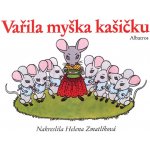 Vařila myška kašičku - neuveden – Hledejceny.cz