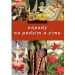 Nápady na podzim a zimu - Šmikmátorová Pavla – Sleviste.cz