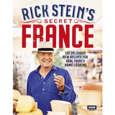 Rick Steins Secret France - Rick Stein – Hledejceny.cz