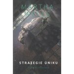 Strategie úniku – Martha Wells – Hledejceny.cz
