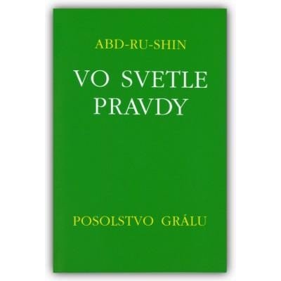 Vo svetle pravdy - Posolstvo Grálu II - Abd-ru-shin