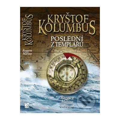 Kryštof Kolumbus Poslední z templářů – Zbozi.Blesk.cz