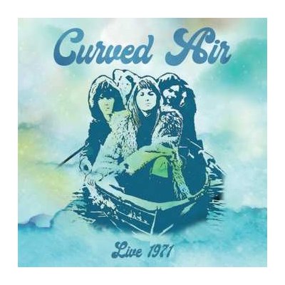Curved Air - Live 1971 CD