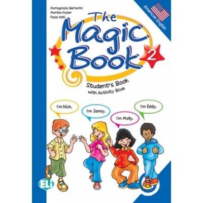 THE MAGIC BOOK 2 STUDENT´S BOOK with ACTIVITY BOOK - BERTARI... – Zboží Mobilmania