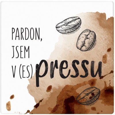 Albi Keramický podtácek Pardon jsem v espressu 10,7x10,7x0,6cm – Zboží Mobilmania