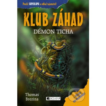 Klub záhad - Démon ticha - Brezina Thomas