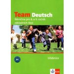 Team Deutsch Němčina pro 8. a 9. ročník základních škol Učebnice, Němčina pro 8. a 9. ročník základních škol Učebnice – Hledejceny.cz