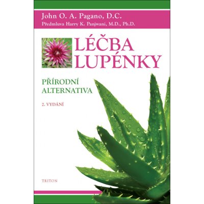 Léčba lupénky Přírodní alternativa - John O. A. Pagano – Zbozi.Blesk.cz