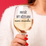 Ahome Sklenice na víno Protože být učitelkou není sranda 450 ml – Zboží Mobilmania