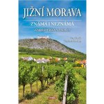 Jižní Morava známá i neznámá: Znojemsko a Pálava - David Eddings – Sleviste.cz