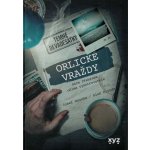 Orlické vraždy: Akce Přehrada očima vyšetřovatele - Doucha Josef, Pivoda Aleš – Sleviste.cz