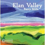 Barry Mills - Elan Valley CD – Hledejceny.cz