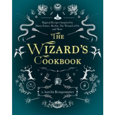 The Wizards Cookbook: Magical Recipes Inspired by Harry Potter, Merlin, the Wizard of Oz, and More BeaupommierPevná vazba