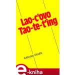 Lao-c ovo Tao-te-ťing - Květoslav Minařík – Zboží Mobilmania