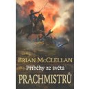 Příběhy ze světa Prachmistrů - McClellan Brian