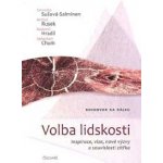 Volba lidskosti - Veronika Sušová Salminen, Michal Rusek, Radomil Hradil, Sebastian Chum – Zbozi.Blesk.cz