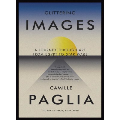 Glittering Images - Camille Paglia – Sleviste.cz