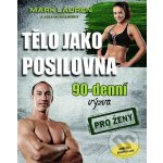 Tělo jako posilovna 90 denní výzva pro ženy – Hledejceny.cz