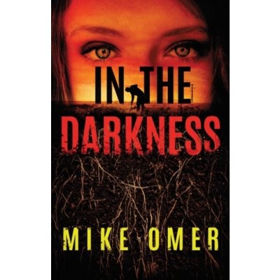 In the Darkness - Omer, Mike