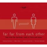Franz Schubert - Andreas Burkhart - Far Far From Each Other CD – Hledejceny.cz
