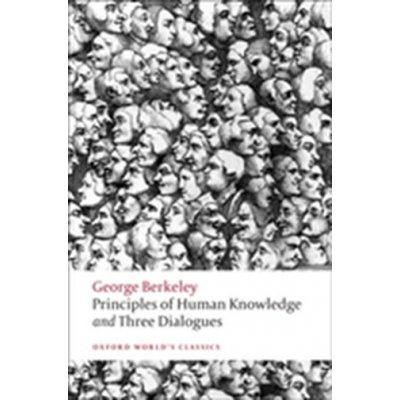 Principles of Human Knowledge and Three Dialogues - Berkeley George – Hledejceny.cz