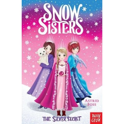 Snow Sisters: The Silver Secret Foss AstridPaperback