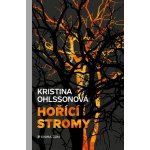 Hořící stromy - Ohlssonová Kristina – Zbozi.Blesk.cz