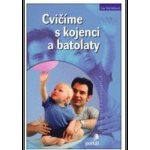 Cvičíme s kojenci a batolaty – Hledejceny.cz